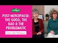 Postmenopause the good the bad and the problematic