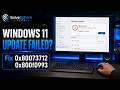 Windows 11 Update Failed? Fix Error 0x80073712 & 0x800f0993