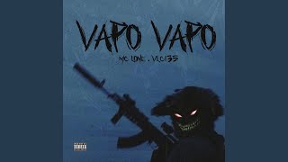 VAPO VAPO (Slowed) - MC LONE, VCL135