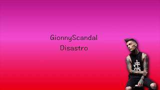 GionnyScandal - Disastro - Testo