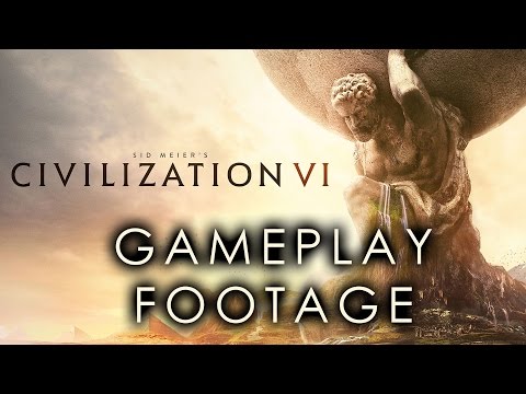 Civilization VI (Six!) - Pre-Release Gameplay Footage! - Part 1 of 2