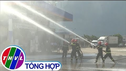 THVL | Diễn tập phương án PCCC tại cửa hàng xăng dầu số 16