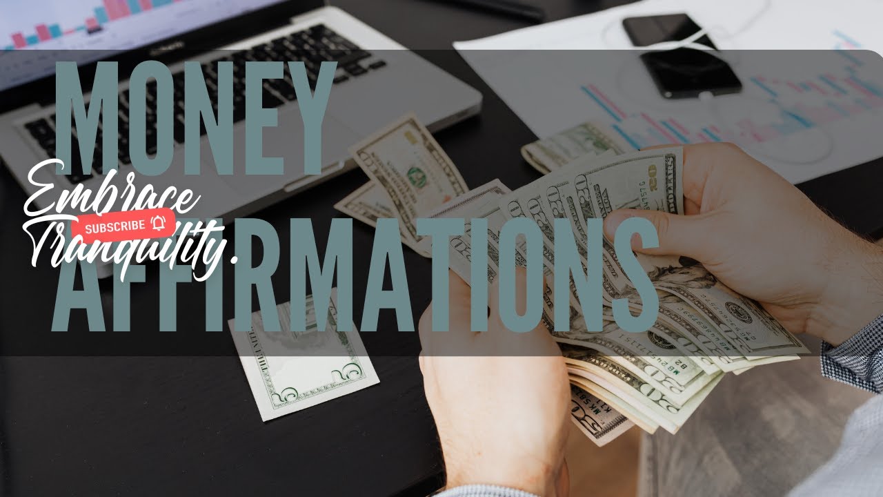 Money Affirmations Attract Abundance, Prosperity, and Wealth (Listen to ...