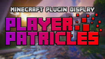 *Outdated* Minecraft Plugin Display: Player Particles