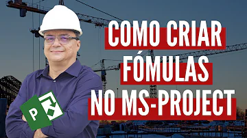 Como criar fórmulas no Project?