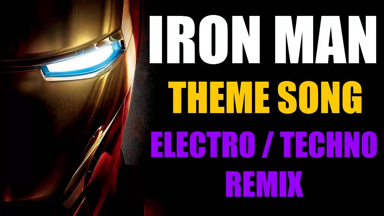 IRON MAN THEME SONG l ELECTRO/TECHNO REMIX l INSTRUMENTAL l BEST THEME