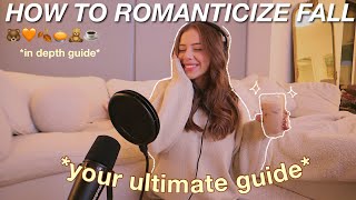 THE ULTIMATE FALL GUIDE 2023 | how to romanticize the season, bucket list ideas, current trends, etc