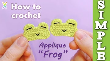 Only 3 Rounds for Crochet Frog Applique | Crochet Tutorial (+ Secret of No-Hole Oval)