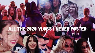 ALL THE 2020 VLOGS I NEVER POSTED PT. 2