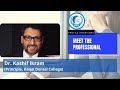 Meet the professional l dr kashif ikram principle dental college l profile interview l pyfp