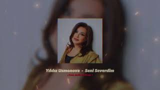 Yıldız Usmonova - Seni Severdim ( Prod. Melih Kızılboğa )  | Sen Aşkı Anlamaz Bilmez Resimi