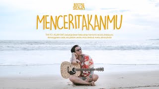 Batas Senja - Menceritakanmu (Official Lyric Video )