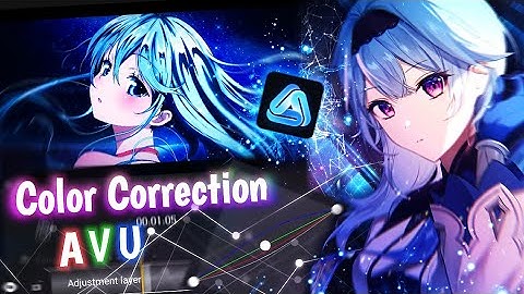 Tutorial Color Correction AMV || AVU EDITOR
