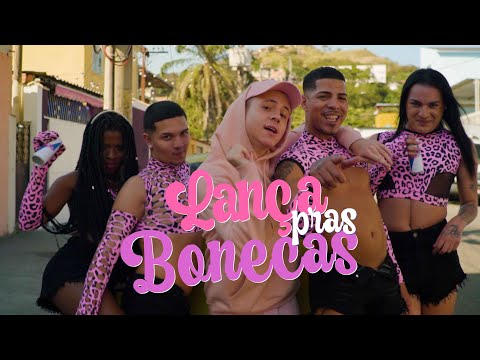 Dornelles, Bonde das Bonecas & DJ RaMeMes - Lança pras Bonecas (Clipe Oficial)