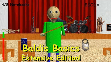 Baldis Basics Extensive Edition! - Baldi