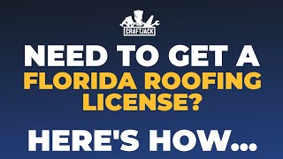 How To Get A Roofing License In Florida | CraftJack