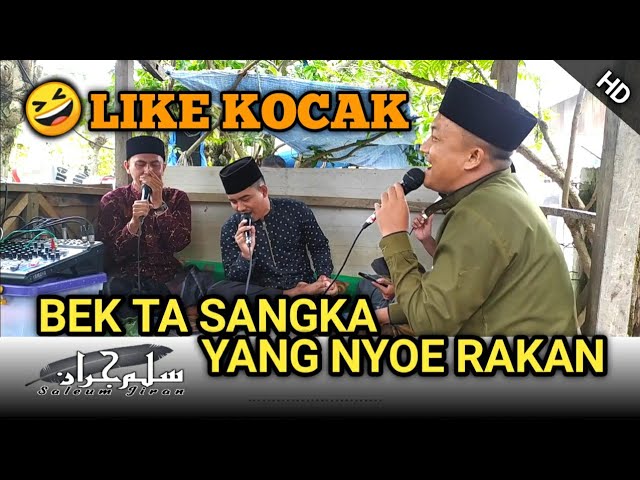 Bek Tasangka Yang Nyoe Rakan - Grup Saleumjiran class=