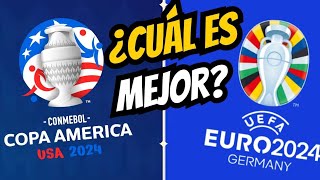 Eurocopa vs Copa America 2024 ¿Cual es mejor?
