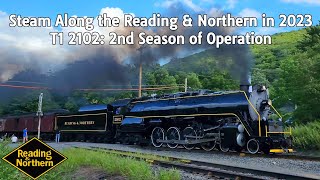 Steam Along the Reading & Northern in 2023 T1 #2102: 2nd Season of Operation