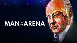 Man in the Arena Film Trailer