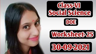 Worksheet 25 | doe | Social Science| class 6 | 30 September 2021