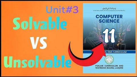 Solvable VS unsolvable Problem|ICS|1st year Computer Science New Book 2025| Lec 4|Ch 3