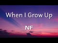 NF - When I Grow Up 1 HourLyrics. Mp3 Song