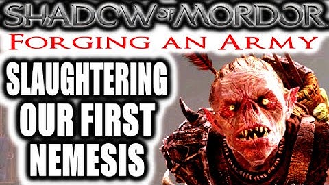 Middle Earth: Shadow of Mordor: Forging an Army - SLAUGHTERING OUR FIRST NEMESIS