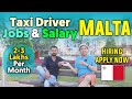 TAXI DRIVER JOBS IN MALTA | HOW TO APPLY TAXI DRIVER JOBS IN MALTA | SALARY & LIFE OF TAXI DRIVER