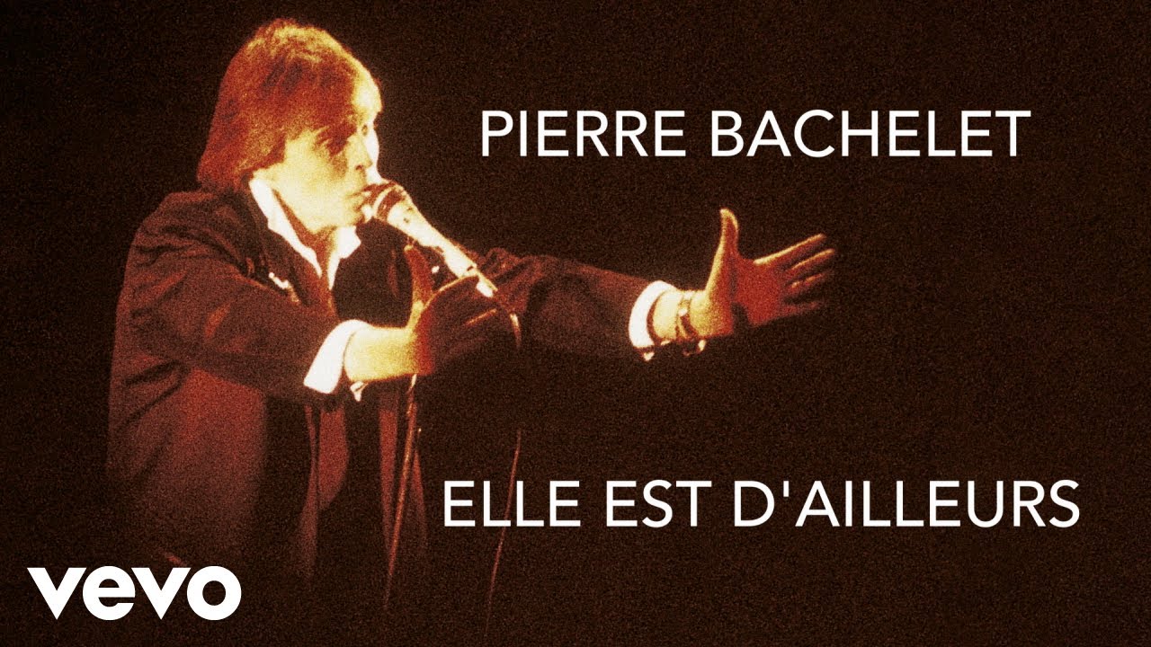 Pierre Bachelet - Elle est d'ailleurs (Lyrics video) Pierre Bachelet - Elle est d'ailleurs (Lyrics video)