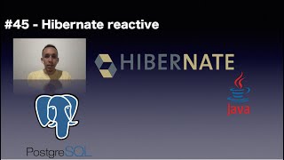 #45  - Hibernate reactive