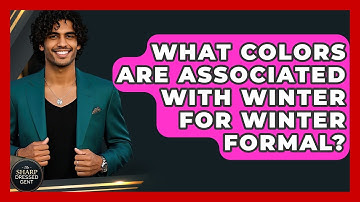 What Colors Are Associated With Winter For Winter Formal? - The Sharp Dressed Gent