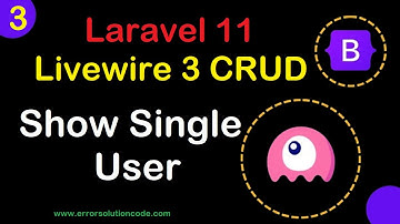 #3 Show Single User | Laravel 11 Livewire 3 CRUD