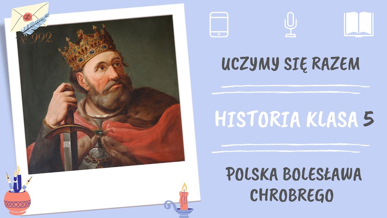 Historia klasa 5. Polska Bolesława Chrobrego. Uczymy się razem - YouTube