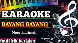 bayang bayang Noer Halimah || karaoke dangdut || KN1400