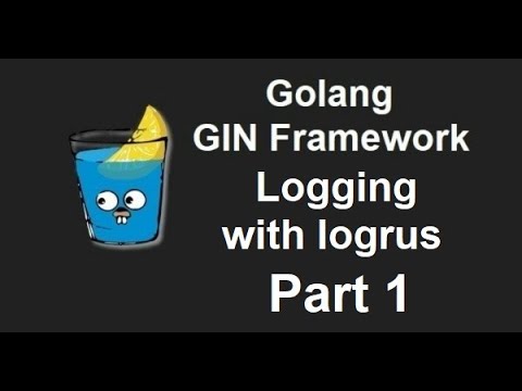 GIN Golang API development course | GIN Golang API tutorial #5: Logging with Logrus in go part 1