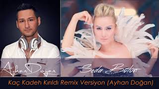 Seda Bütün - Kaç Kadeh Kırıldı (Ayhan Dogan Remix) (Single) 2018 Resimi