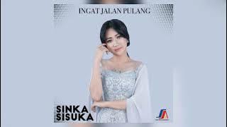 Ingat Jalan Pulang - Sinka Sisuka | Audio