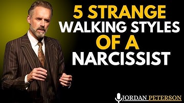 5 Strange Walking Styles of a Narcissist | Jordan Peterson Motivational Speech