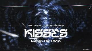 BL3SS x bbyclose - Kisses (LUNATIC 2025 REMIX)