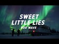 Rod Wave - Sweet Little Lies (Lyrics)