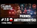 Pierwsi antyterroryści || #15 || Global Rescue gameplay PL