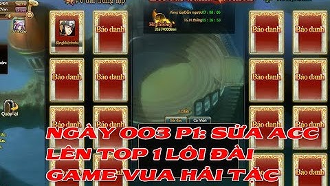 Ngày 003 P1: Sửa acc lên top 1 Lôi đài | Nguyen Viet Xuan | Game Vua Hải Tặc