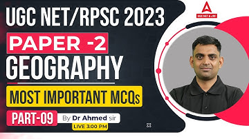 UGC NET/RPSC Geography Online Classes 2023 | UGC NET Geography By Ahmed Sir | Important MCQs #9