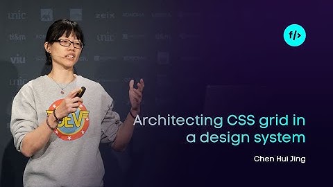 Chen Hui Jing: Architecting CSS grid in a design system // #FrontZurich 2022
