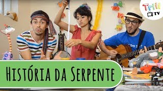 Video thumbnail of "Grupo Triii - História da Serpente"