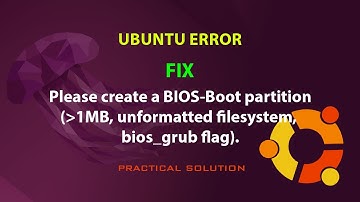 UBUNTU FIX:  Please create a BIOS-Boot partition (1MB, unformatted filesystem, bios_grub flag).