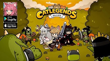 Cat Legends: Idle RPG Gameplay (Official Launch) - RPG Game Android iOS