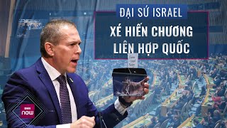 Đại Sứ Israel Xé Hiến Chương Liên Hiệp Quốc Ngay Trên Bục Phát Biểu Cả Hội Trường Sững Sờ