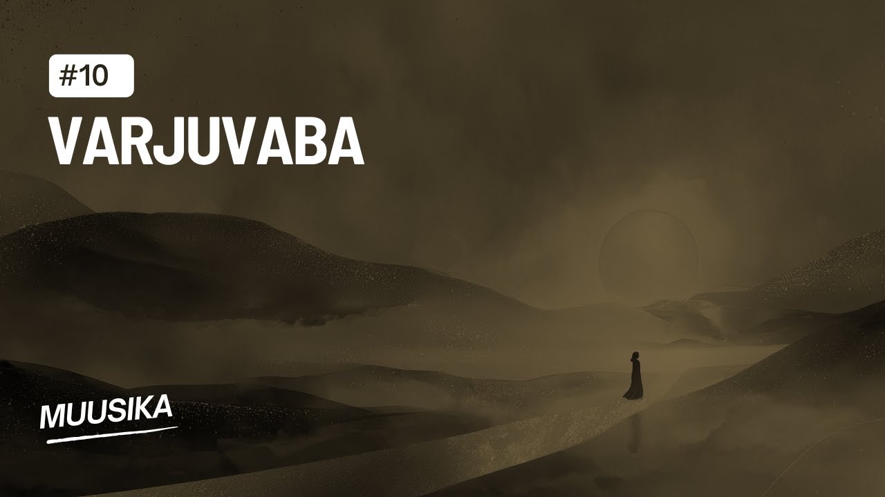 #10 Hinge teekond - Varjuvaba | Hinge teekonna Muusika